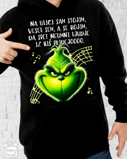 Hoodie/pulover: “Na ulici sam stojim" - GRINCH - Smešno Božično darilo