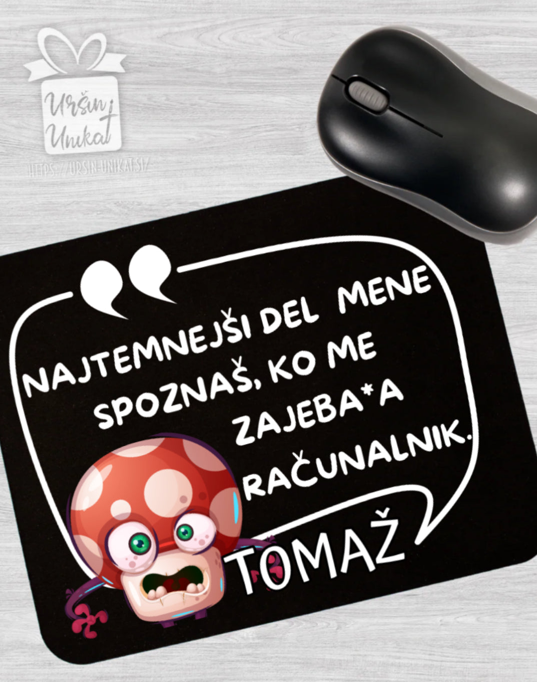 Podloga za miško “Najtemnejši del mene” - smešno darilo - modrosti