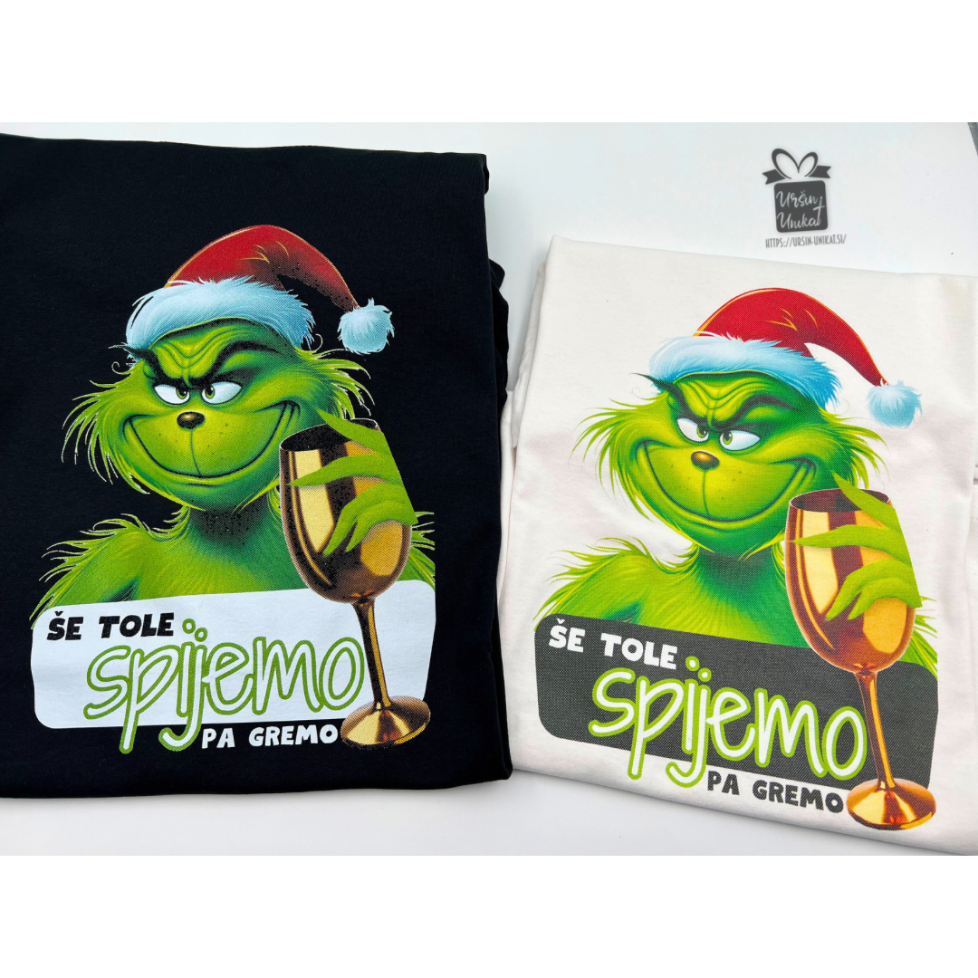 Božična majica "GRINCH - še tole spijemo, pa gremo"