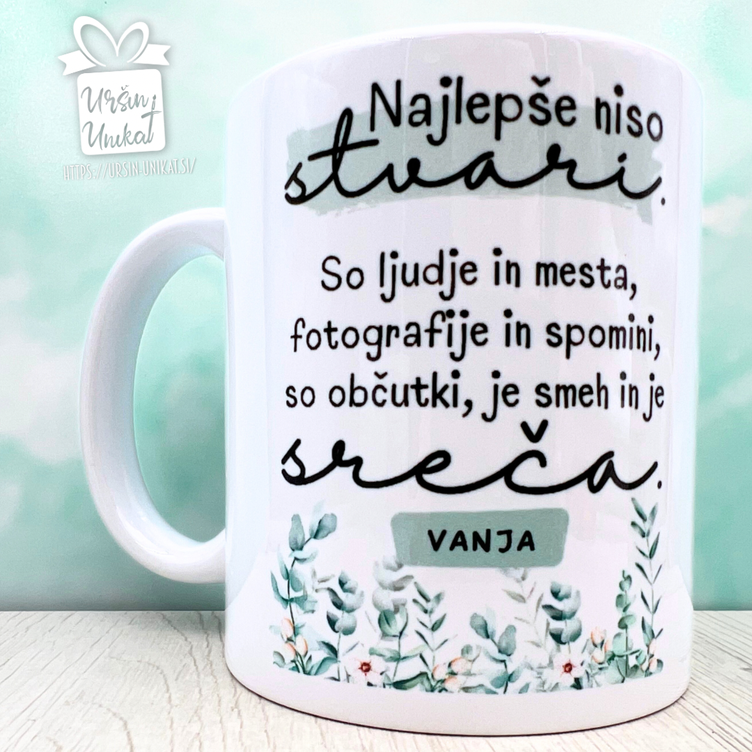 Keramična skodelica “Najlepše niso stvari”