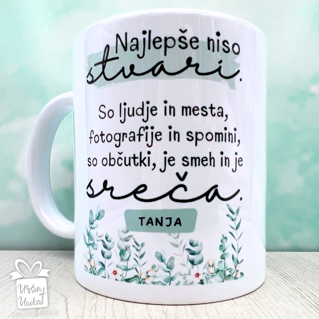 Keramična skodelica “Najlepše niso stvari”