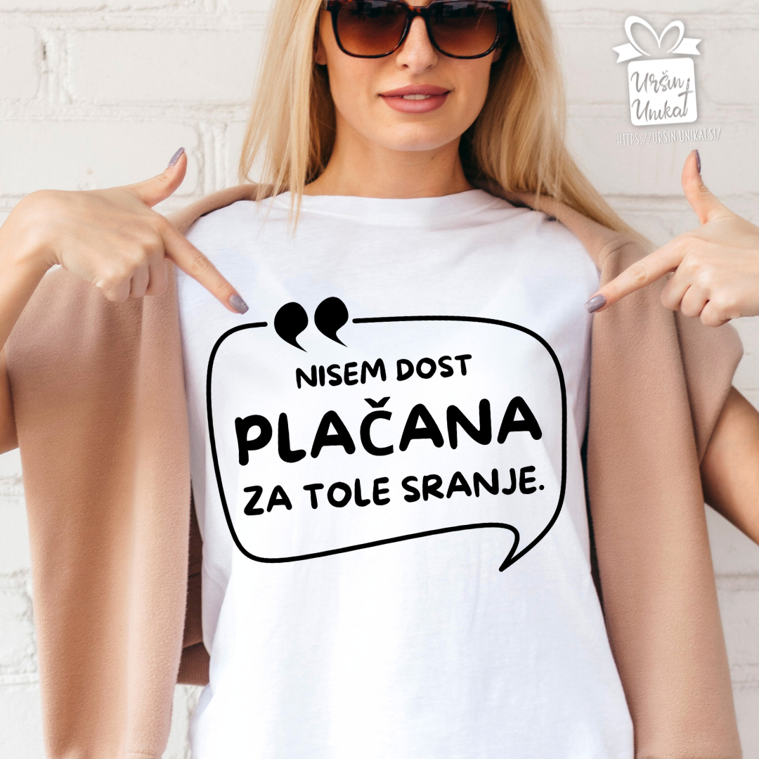 Bombažna majica "Nism dost plačana”