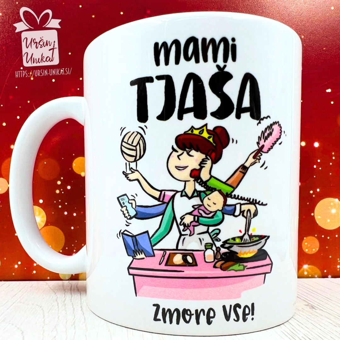 Skodelica - MAMI ZMORE VSE "