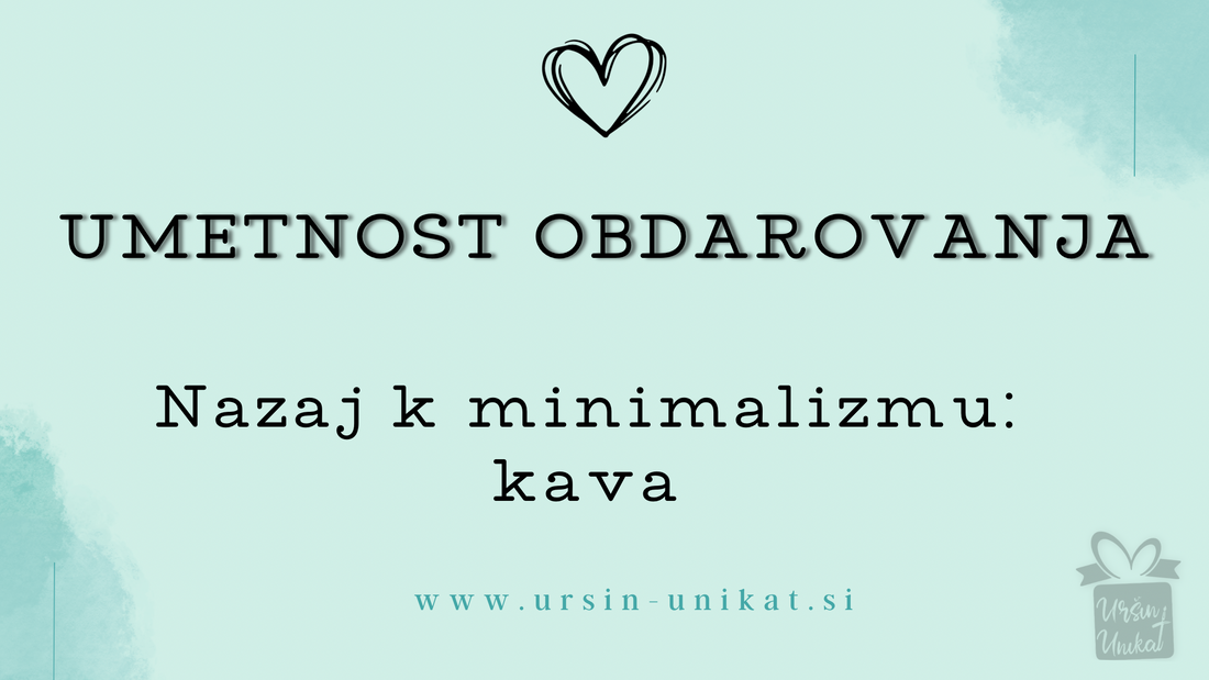 UMETNOST OBDAROVANJA: kava