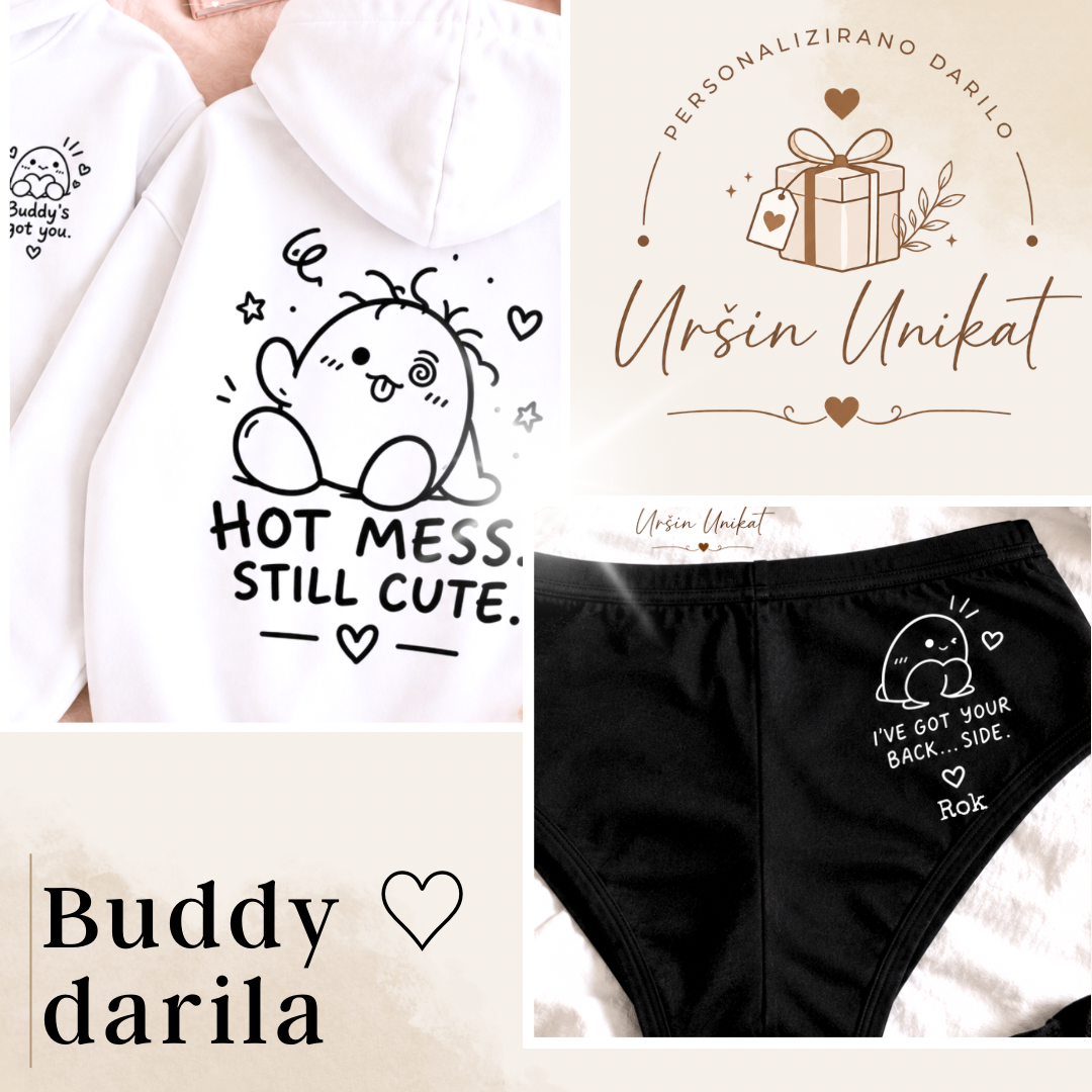 BUDDY’S GOT YOU. ♡ BUDDY JE S TABO.
