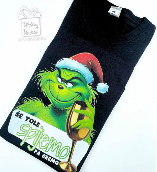 Božična majica "GRINCH - še tole spijemo, pa gremo"