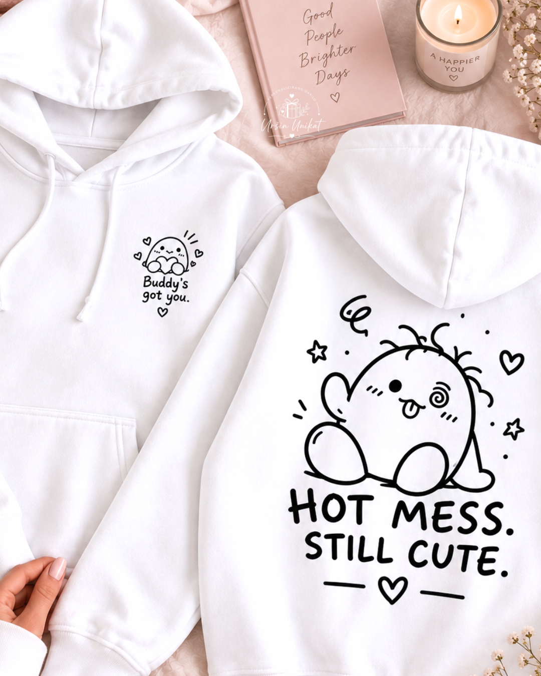 Majica ali hoodie - “Buddy” - Hot mess. Still cute.