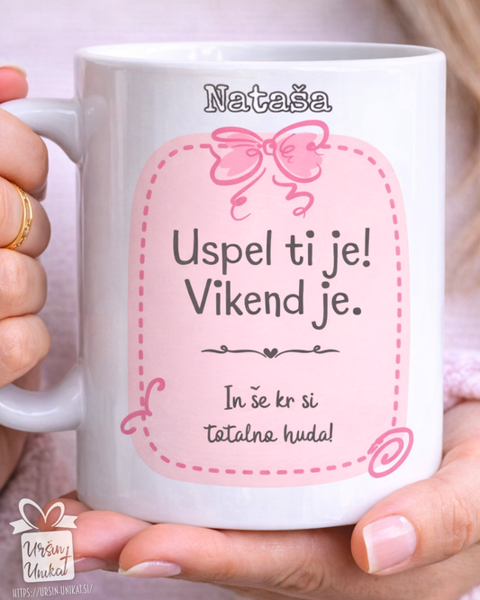 Skodelica/flaška - “Uspel ti je, vikend je!”