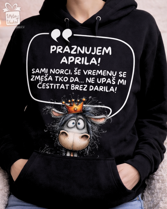 Majica ali hoodie - ROJSTNI DAN APRILA - smešno darilo za rojstni dan