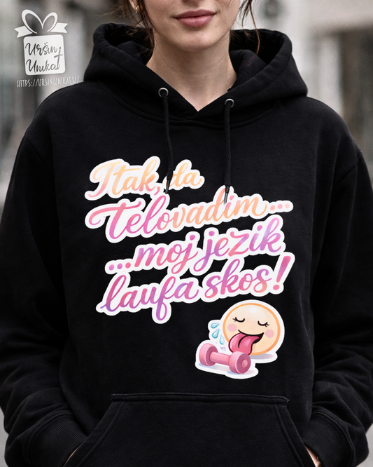 Majica ali hoodie -  MOJ JEZIK - smešno darilo - modrost