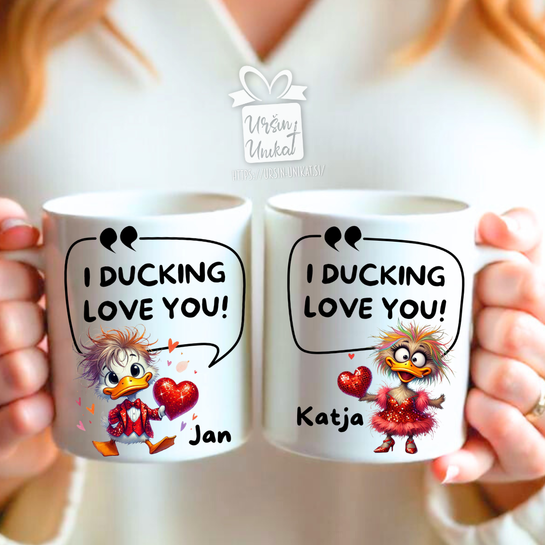 KOMPLET dveh skodelic - I Ducking love you - personalizirani darilo za valentinovo