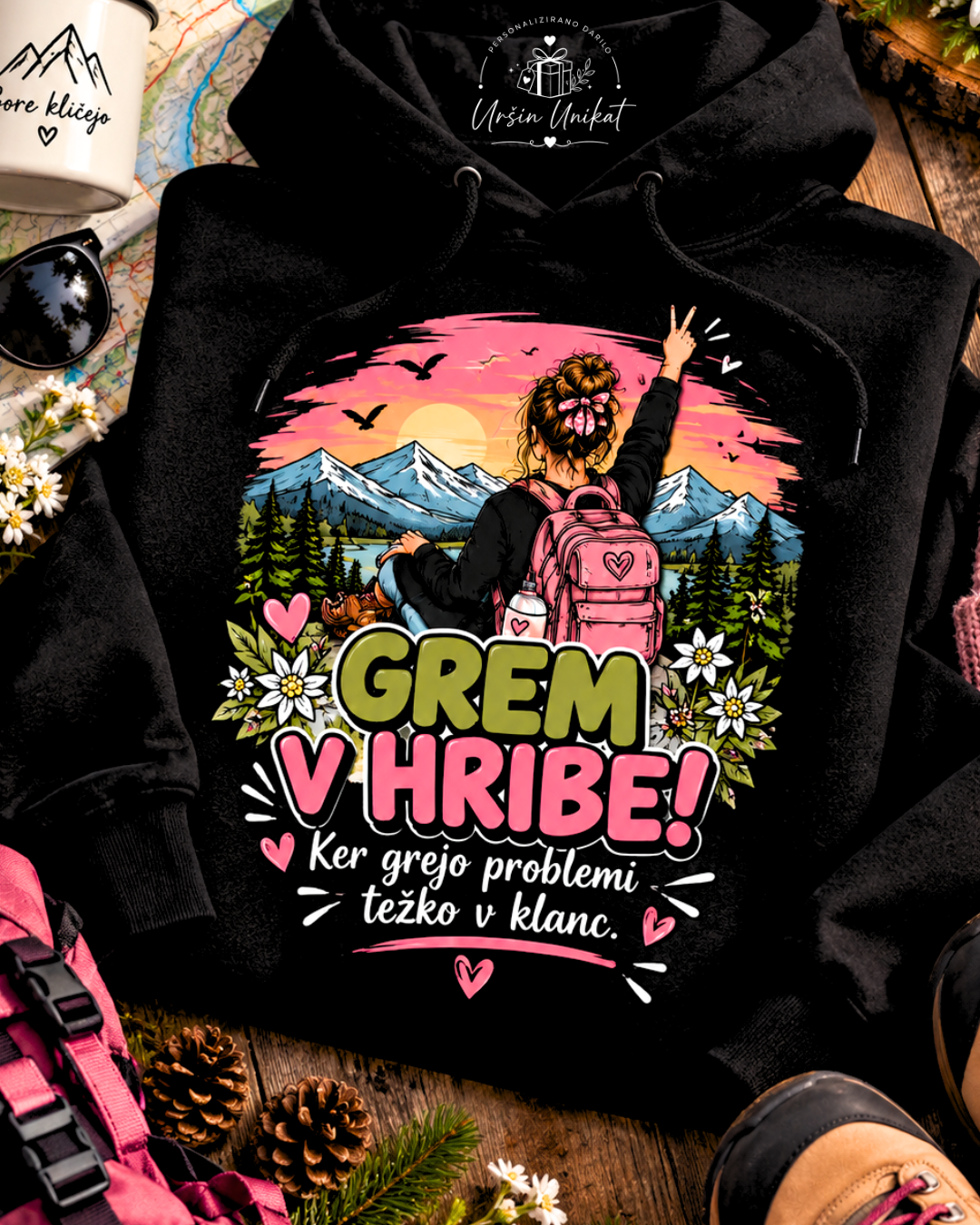 Majica ali hoodie - “Grem v hribe. Ker grejo problemi težko v klanc.”
