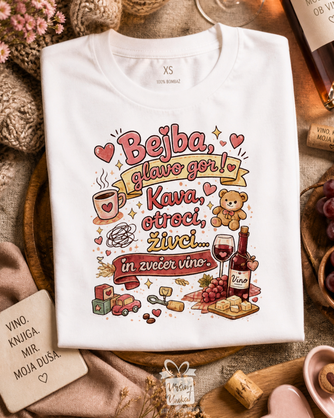 Majica ali hoodie - “Bejba, glavo gor” - mami, vino - darilo za mami
