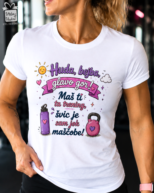 Majica ali hoodie - “Huda bejba, glavo gor!” - fitness