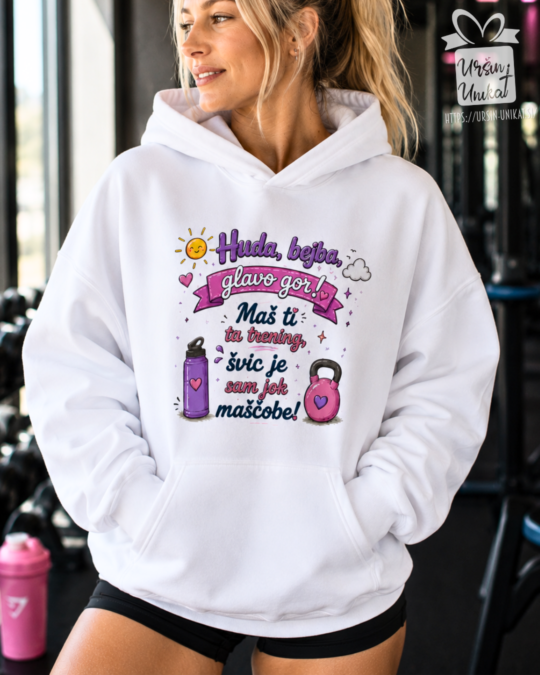 Bela Majica ali bel hoodie - “Huda bejba, glavo gor!” - fitness