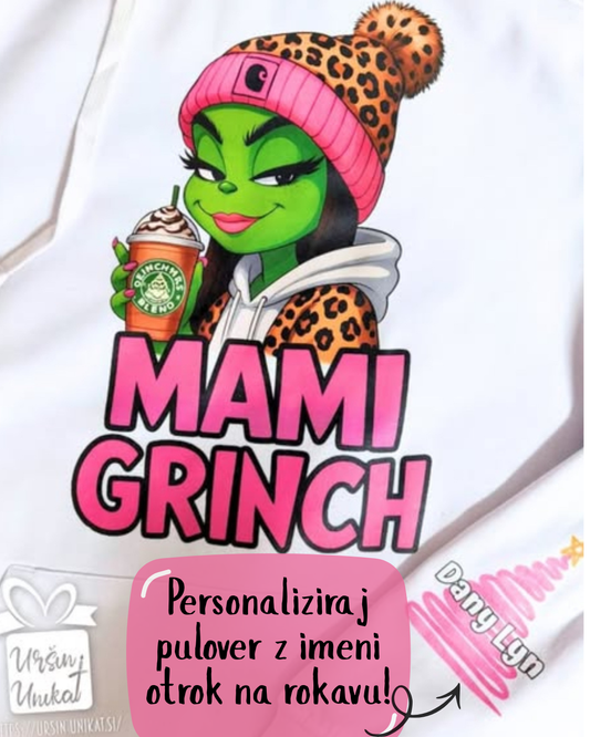 Hoodie/pulover: “MAMI GRINCH “ z imeni otrok - Božično darilo