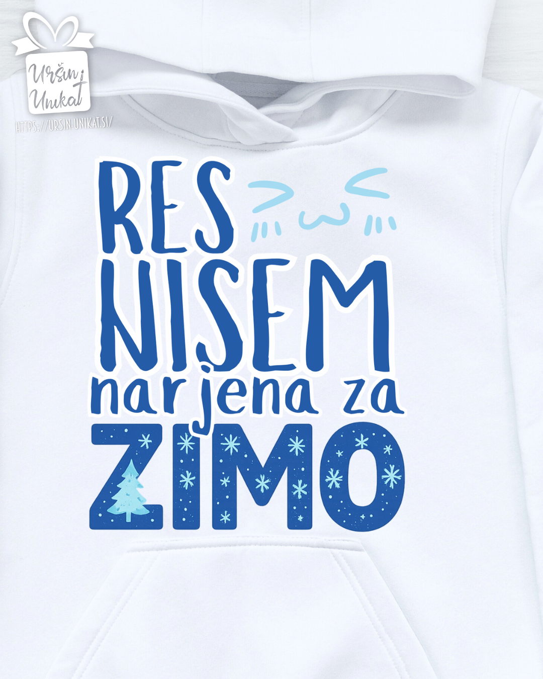 Bel ženski HOODIE - Res nisem narjena za zimo - Božično darilo