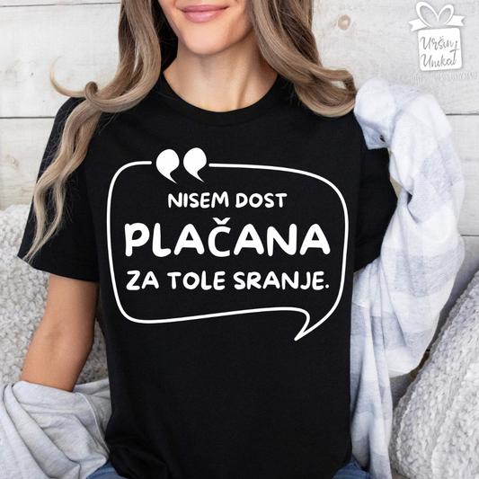 Bombažna majica "Nism dost plačana”