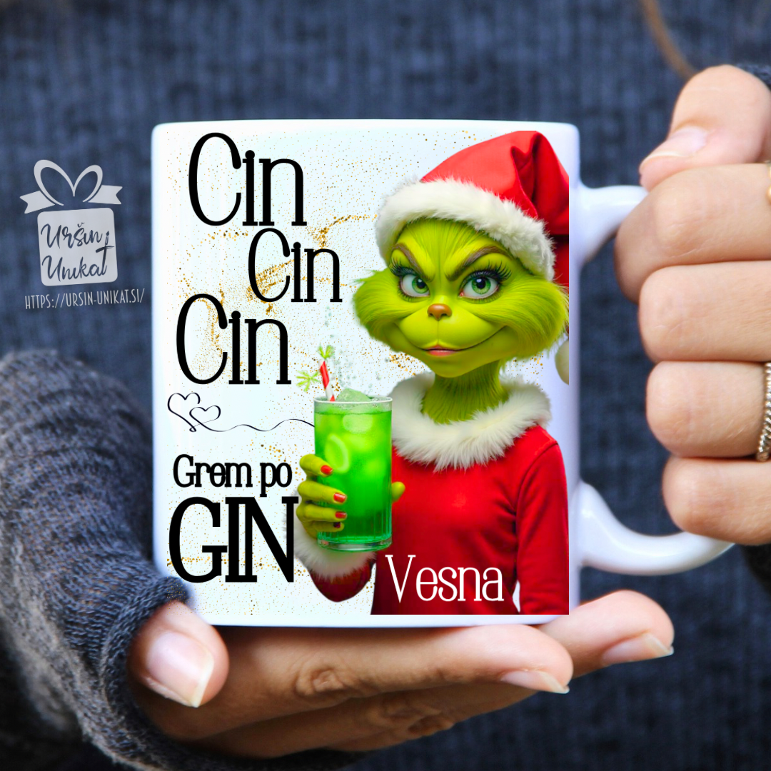 Keramična skodelica "Cin, cin, cin, grem po gin” - GRINCH