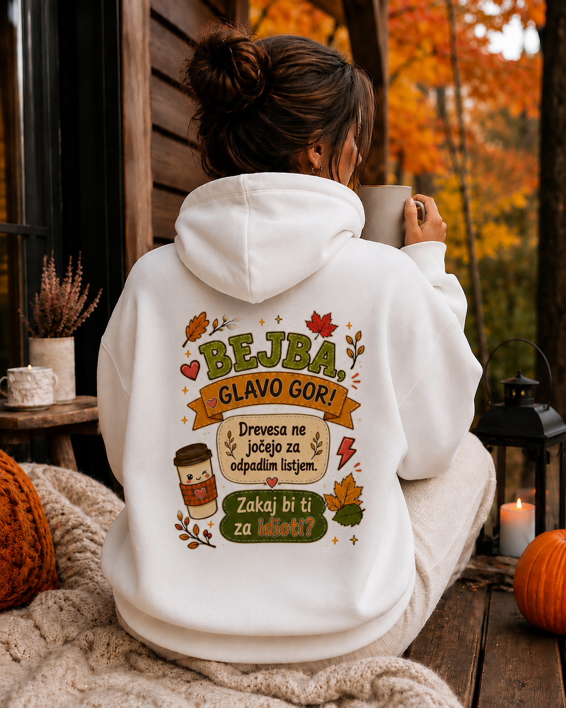 Majica ali hoodie - “Bejba, glavo gor” - LISTJE - tist zadaj
