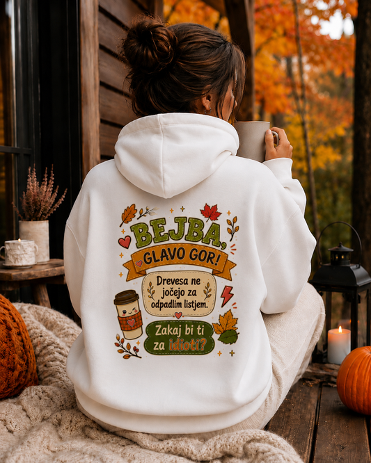 Majica ali hoodie - “Bejba, glavo gor” - LISTJE - tisk zadaj