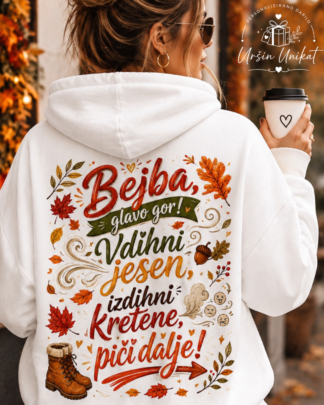 Majica ali hoodie  - JESEN - “Bejba, glavo gor!” - darilo za prijateljico