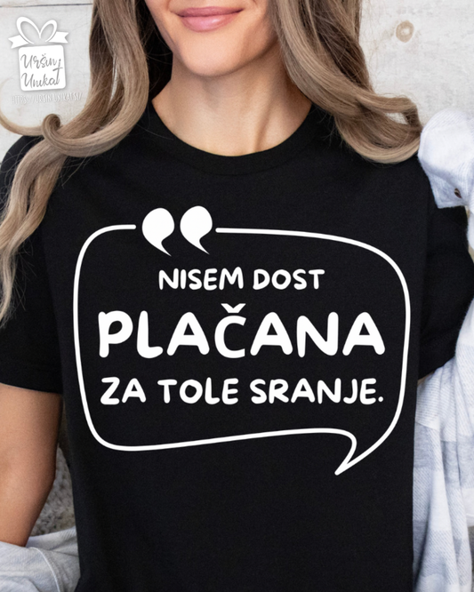 Bombažna majica "Nism dost plačana”
