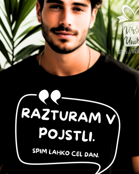 Bombažna majica "RAZTURAM V POJSTLI"