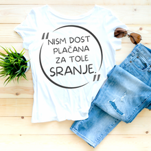 Naložite sliko v pregledovalnik galerije, Bombažna majica &quot;Nism dost plačana”
